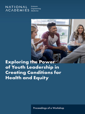 cover image of Exploring the Power of Youth Leadership in Creating Conditions for Health and Equity